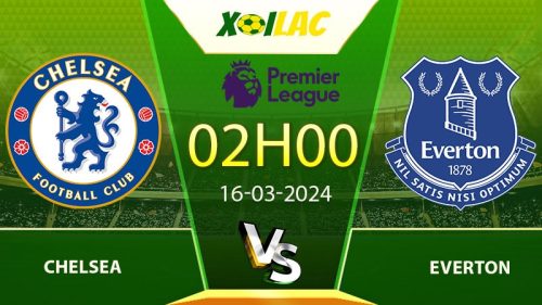 Nhận định, soi kèo Chelsea vs Everton 02h00 16/04/2024 (Premier League)